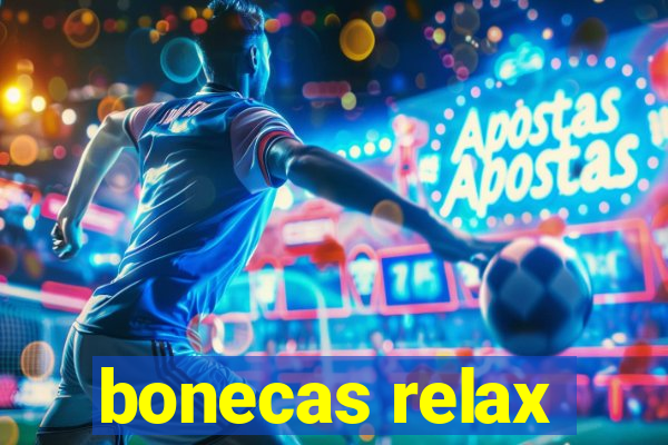 bonecas relax